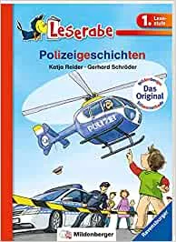 Polizeigeschichten - Leserabe 1. Klasse - Erstlesebuch für Kinder ab 6 Jahren (Leserabe mit Mildenberger Silbenmethode) : Reider, Katja, Schröder, Gerhard: Amazon.de: Bücher