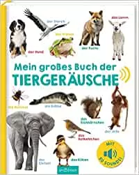 Mein großes Buch der Tiergeräusche: Mit 50 Sounds | Hochwertiges Soundbuch mit realistischen Sounds für Kinder ab 24 Monaten : Amazon.de: Bücher