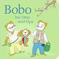 Bobo bei Oma und Opa (Bobo Siebenschläfer: Pappbilderbücher ab 12 Monate, Band 2) : Osterwalder, Markus, Böhlke, Dorothée: Amazon.de: Books