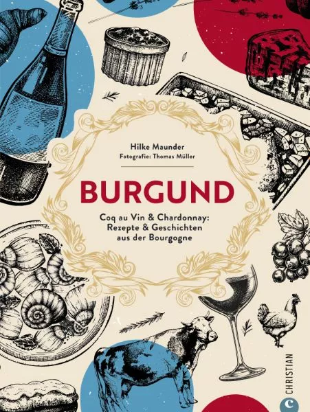 Burgund | Länder- & Regionalküche | Kategorien | Christian | Verlagshaus24