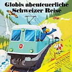 Macht E Schwiizerreis: Globi CD kaufen | Ex Libris