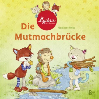 Die Mutmachbrücke - Ein sigikid-Abenteuer von Nadine Reitz | ISBN 978-3-414-82653-4 | Buch online kaufen -