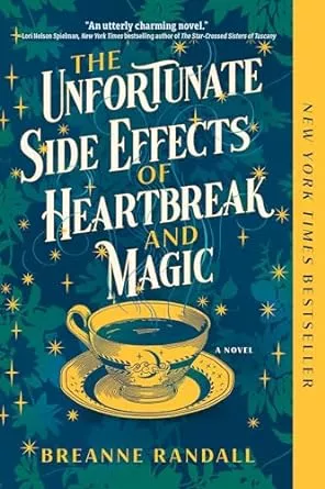 The Unfortunate Side Effects of Heartbreak and Magic: A Novel | Amazon.com.br