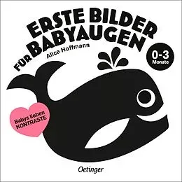 Erste Bilder für Babyaugen. 0-3 Monate von Alice Hoffmann: Buch kaufen | Ex Libris