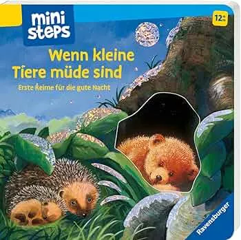 Wenn kleine Tiere müde sind: Erste Reime für die gute Nacht.