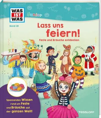 WAS IST WAS Junior Band 39 Lass uns feiern! Feste und Bräuche entdecken von Anke Dörrzapf | ISBN 978-3-7886-7756-5 | Buch online kaufen -